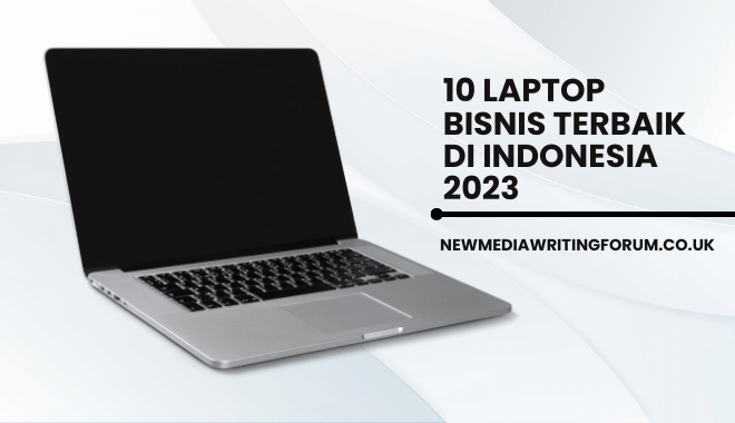 10 Laptop Bisnis Terbaik di Indonesia 2023
