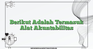 Berikut Adalah Termasuk Alat Akuntabilitas