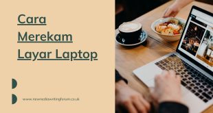 Cara Merekam Layar Laptop