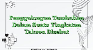 Penggolongan Tumbuhan Dalam Suatu Tingkatan Takson Disebut