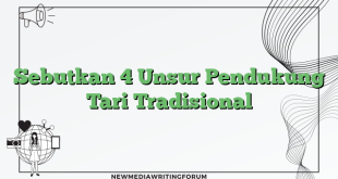 Sebutkan 4 Unsur Pendukung Tari Tradisional