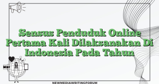 Sensus Penduduk Online Pertama Kali Dilaksanakan Di Indonesia Pada Tahun