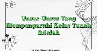 Unsur-Unsur Yang Mempengaruhi Kelas Tanah Adalah