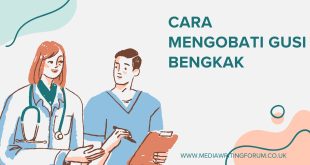 Cara Mengobati Gusi Bengkak